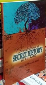 Developing a Secret History with God