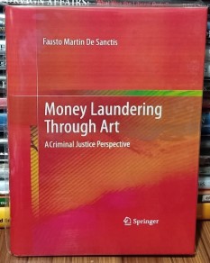 Money Laundering Through Art (Premium Quality Hardcover)