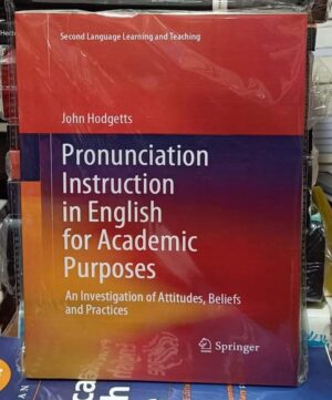 Pronunciation Instruction in English for Academic Purposes