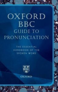 Oxford BBC Guide to Pronunciation