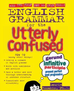 English Grammar for the Utterly Confused
