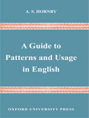 A Guide to Patterns and Usage in English
