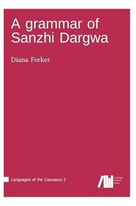 A grammar of Sanzhi Dargwa