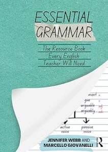 Essential Grammar : The Resource Book Every Secondary English Teacher Will Need