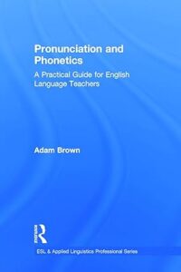 Pronunciation and Phonetics