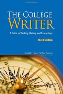 The College Writer: A Guide to Thinking, Writing, and Researching