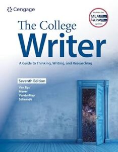 The College Writer: A Guide to Thinking, Writing, and Researching 7th Edition