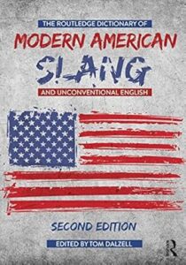 The Routledge Dictionary of Modern American Slang and Unconventional English (Hard Cover)