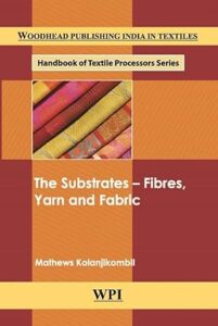 The Substrates – Fibres, Yarn and Fabric