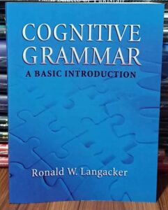 Cognitive Grammar: A Basic Introduction