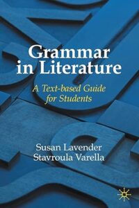 Grammar in Literature: A Text-based Guide for Students