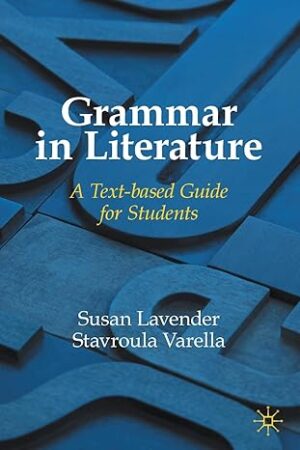Grammar in Literature: A Text-based Guide for Students