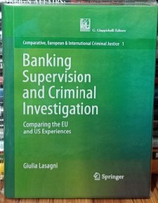 Banking Supervision and Criminal Investigation (Premium Quality Hardcover)