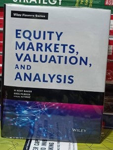Equity Markets, Valuation, and Analysis (Premium Quality Hardcover)