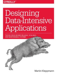 Designing Data-Intensive Applications