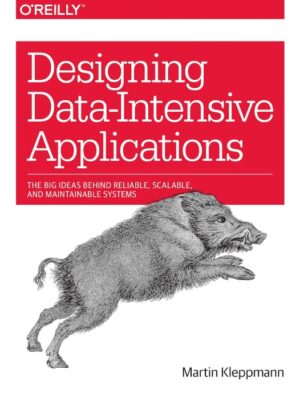 Designing Data-Intensive Applications