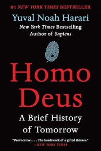 Homo Deus: A Brief History of Tomorrow