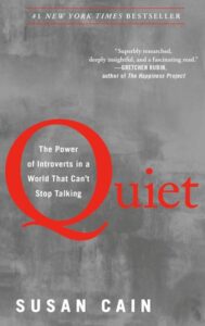 Quiet: The Power of Introverts in a World That Can't Stop Talking
