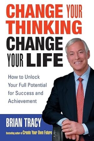 Change Your Thinking, Change Your Life