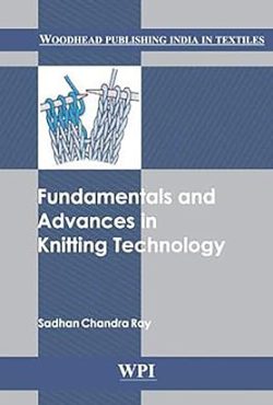 Fundamentals and Advances in Knitting Technology