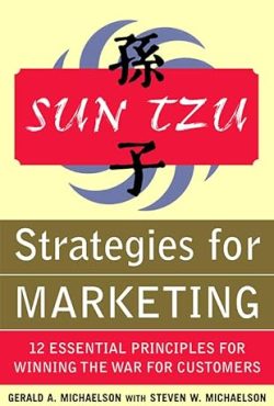 Sun Tzu Strategies for Marketing