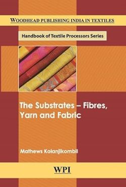 The Substrates – Fibres, Yarn and Fabric
